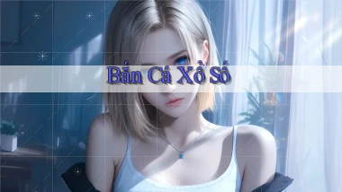 Bắn cá Xổ số