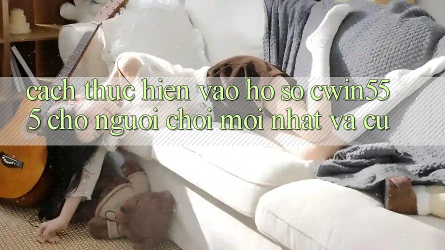 Cách thực hiện Vào hồ sơ cwin555 Cho Người Chơi Mới nhất Và Cũ Cách thực hiện Vào hồ sơ cwin555 Cho Người Chơi Mới nhất Và Cũ