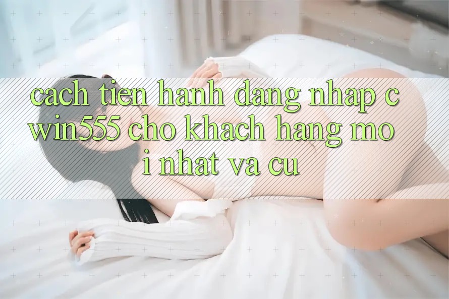 Cách tiến hành Đăng Nhập cwin555 Cho Khách hàng Mới nhất Và Cũ Cách tiến hành Đăng Nhập cwin555 Cho Khách hàng Mới nhất Và Cũ
