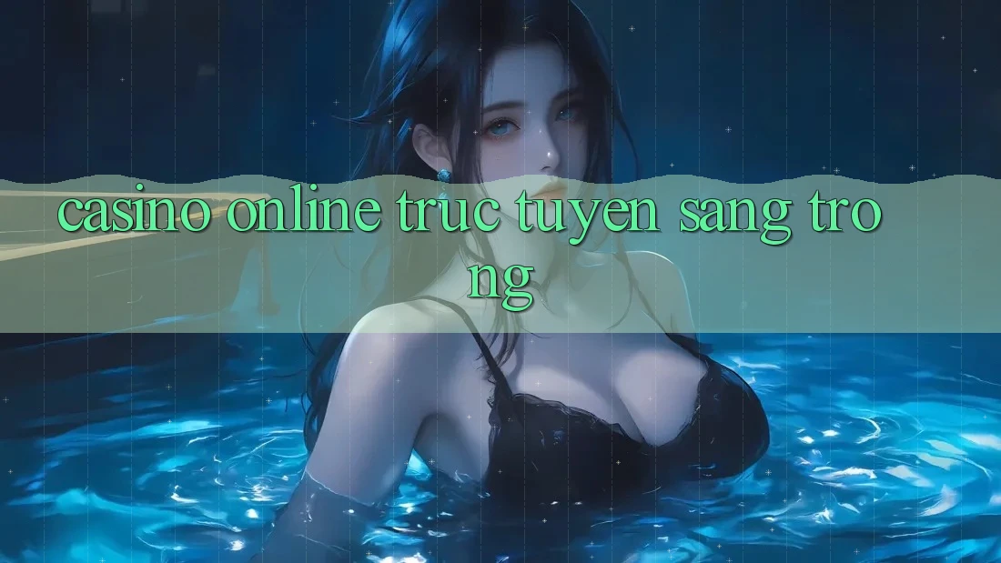 Casino online trực tuyến sang trọng