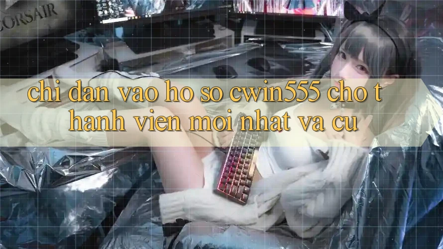 Chỉ dẫn Vào hồ sơ cwin555 Cho Thành viên Mới nhất Và Cũ