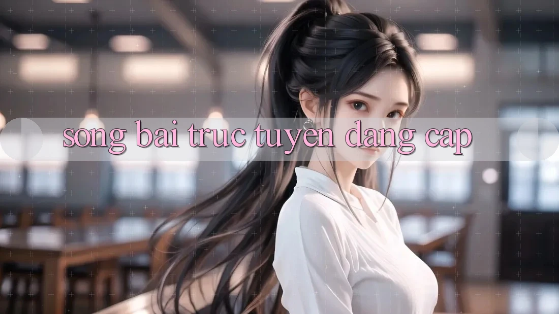 Sòng bài trực tuyến đẳng cấp Sòng bài trực tuyến đẳng cấp