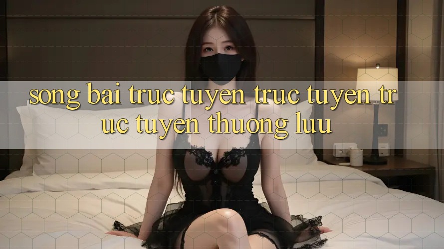 Sòng bài trực tuyến trực tuyến trực tuyến thượng lưu