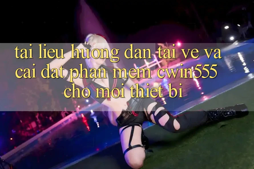 Tài liệu hướng dẫn Tải về Và Cài Đặt Phần mềm cwin555 Cho Mọi Thiết Bị Tài liệu hướng dẫn Tải về Và Cài Đặt Phần mềm cwin555 Cho Mọi Thiết Bị